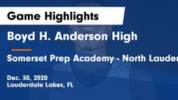 Boyd H. Anderson High vs Somerset Prep Academy - North Lauderdale Game Highlights - Dec. 30, 2020