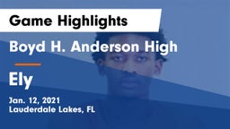 Boyd H. Anderson High vs Ely  Game Highlights - Jan. 12, 2021