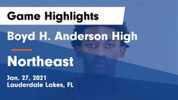 Boyd H. Anderson High vs Northeast  Game Highlights - Jan. 27, 2021