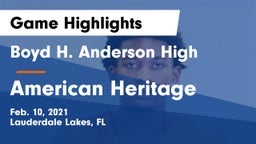 Boyd H. Anderson High vs American Heritage  Game Highlights - Feb. 10, 2021