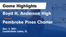 Boyd H. Anderson High vs Pembroke Pines Charter  Game Highlights - Dec. 2, 2021