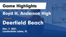 Boyd H. Anderson High vs Deerfield Beach  Game Highlights - Dec. 7, 2021