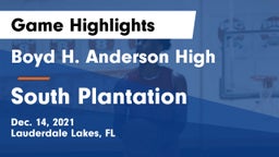 Boyd H. Anderson High vs South Plantation  Game Highlights - Dec. 14, 2021