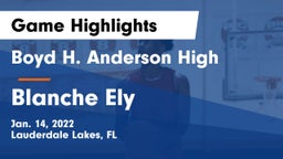 Boyd H. Anderson High vs Blanche Ely Game Highlights - Jan. 14, 2022