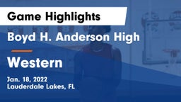 Boyd H. Anderson High vs Western  Game Highlights - Jan. 18, 2022