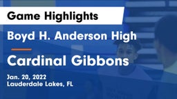 Boyd H. Anderson High vs Cardinal Gibbons Game Highlights - Jan. 20, 2022