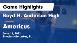Boyd H. Anderson High vs Americus Game Highlights - June 11, 2022