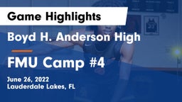 Boyd H. Anderson High vs FMU Camp #4 Game Highlights - June 26, 2022