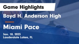 Boyd H. Anderson High vs Miami Pace  Game Highlights - Jan. 18, 2023