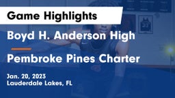 Boyd H. Anderson High vs Pembroke Pines Charter  Game Highlights - Jan. 20, 2023