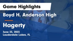Boyd H. Anderson High vs Hagerty  Game Highlights - June 23, 2023