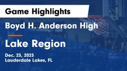 Boyd H. Anderson High vs Lake Region Game Highlights - Dec. 23, 2023