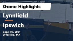 Lynnfield  vs Ipswich  Game Highlights - Sept. 29, 2021