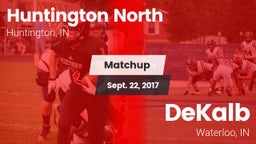 Matchup: Huntington North vs. DeKalb  2017