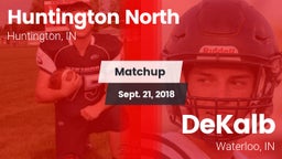 Matchup: Huntington North vs. DeKalb  2018