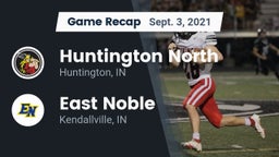Recap: Huntington North  vs. East Noble  2021