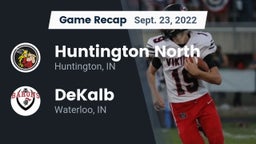 Recap: Huntington North  vs. DeKalb  2022