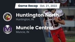 Recap: Huntington North  vs. Muncie Central  2022