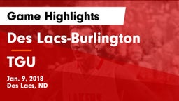 Des Lacs-Burlington  vs TGU Game Highlights - Jan. 9, 2018