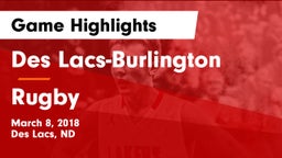 Des Lacs-Burlington  vs Rugby Game Highlights - March 8, 2018
