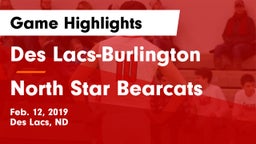 Des Lacs-Burlington  vs North Star Bearcats Game Highlights - Feb. 12, 2019
