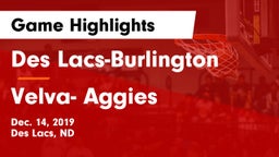 Des Lacs-Burlington  vs Velva- Aggies Game Highlights - Dec. 14, 2019