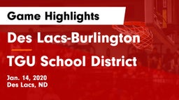 Des Lacs-Burlington  vs TGU School District Game Highlights - Jan. 14, 2020