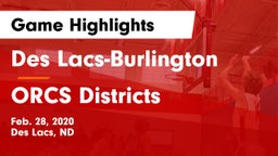 Des Lacs-Burlington  vs ORCS Districts Game Highlights - Feb. 28, 2020