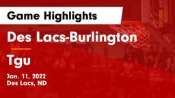 Des Lacs-Burlington  vs Tgu Game Highlights - Jan. 11, 2022