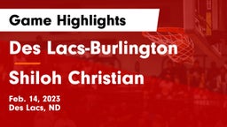 Des Lacs-Burlington  vs Shiloh Christian  Game Highlights - Feb. 14, 2023