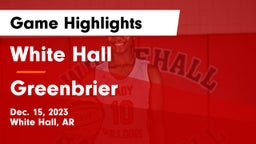 White Hall  vs Greenbrier  Game Highlights - Dec. 15, 2023