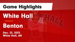 White Hall  vs Benton  Game Highlights - Dec. 22, 2023
