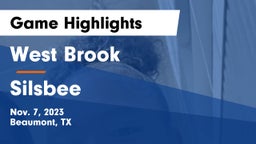 West Brook  vs Silsbee  Game Highlights - Nov. 7, 2023