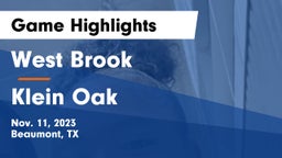 West Brook  vs Klein Oak Game Highlights - Nov. 11, 2023