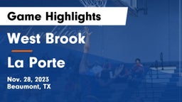 West Brook  vs La Porte  Game Highlights - Nov. 28, 2023
