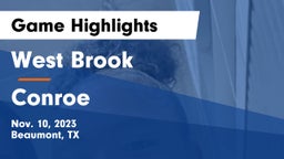 West Brook  vs Conroe  Game Highlights - Nov. 10, 2023