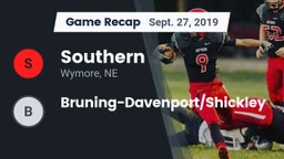 Recap: Southern  vs. Bruning-Davenport/Shickley 2019