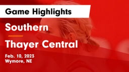 Southern  vs Thayer Central  Game Highlights - Feb. 10, 2023