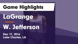 LaGrange  vs W. Jefferson Game Highlights - Dec 17, 2016