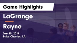 LaGrange  vs Rayne Game Highlights - Jan 25, 2017