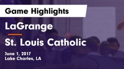 LaGrange  vs St. Louis Catholic  Game Highlights - June 1, 2017