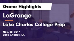 LaGrange  vs Lake Charles College Prep Game Highlights - Nov. 28, 2017