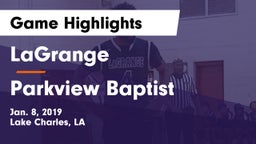 LaGrange  vs Parkview Baptist  Game Highlights - Jan. 8, 2019