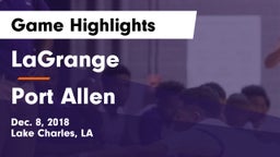 LaGrange  vs Port Allen  Game Highlights - Dec. 8, 2018