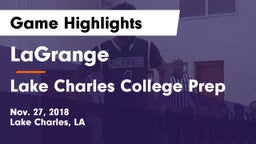 LaGrange  vs Lake Charles College Prep Game Highlights - Nov. 27, 2018