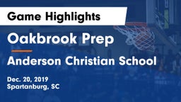 Oakbrook Prep  vs Anderson Christian School Game Highlights - Dec. 20, 2019