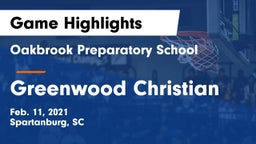 Oakbrook Preparatory School vs Greenwood Christian Game Highlights - Feb. 11, 2021