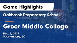 Oakbrook Preparatory School vs Greer Middle College Game Highlights - Dec. 8, 2023