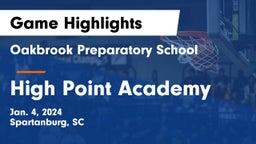 Oakbrook Preparatory School vs High Point Academy Game Highlights - Jan. 4, 2024