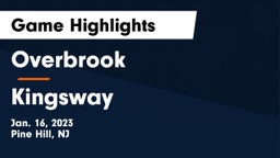 Overbrook  vs Kingsway  Game Highlights - Jan. 16, 2023